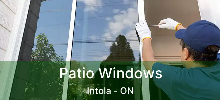  Patio Windows Intola - ON