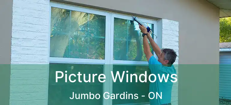  Picture Windows Jumbo Gardins - ON