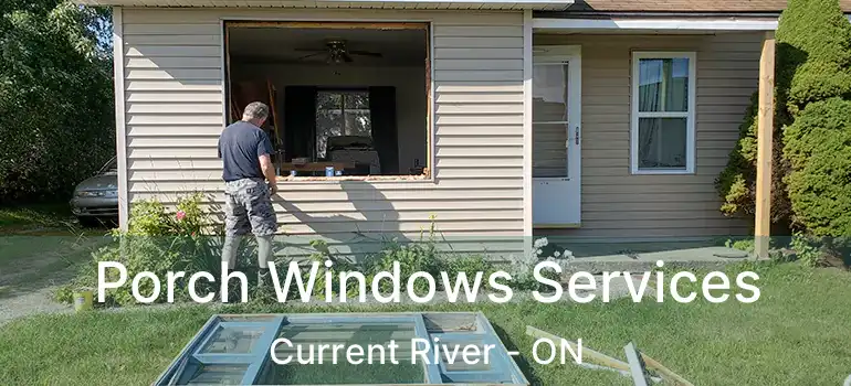  Porch Windows Services Current River - ON