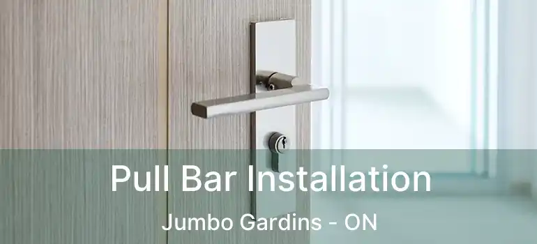  Pull Bar Installation Jumbo Gardins - ON