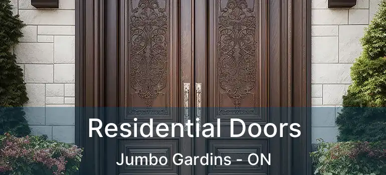  Residential Doors Jumbo Gardins - ON