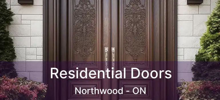  Residential Doors Northwood - ON