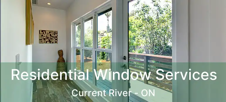  Residential Window Services Current River - ON