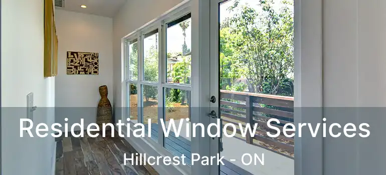  Residential Window Services Hillcrest Park - ON