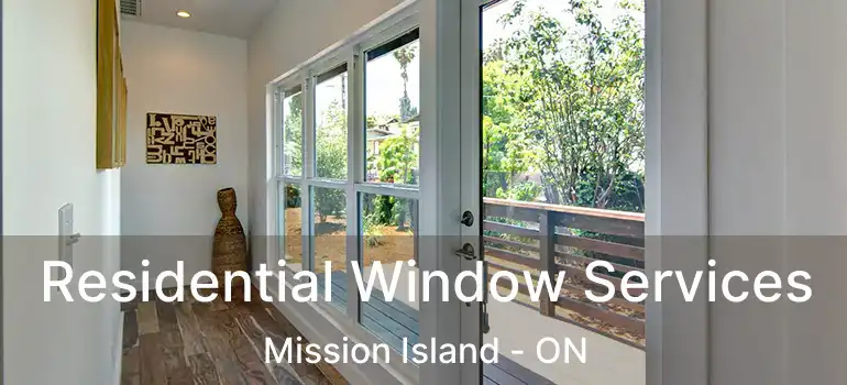  Residential Window Services Mission Island - ON