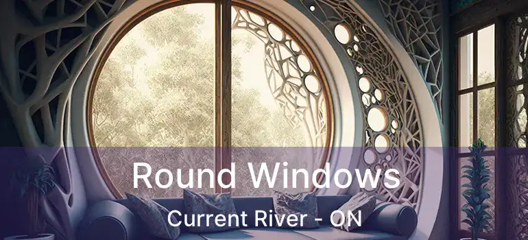  Round Windows Current River - ON