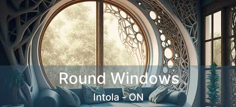  Round Windows Intola - ON