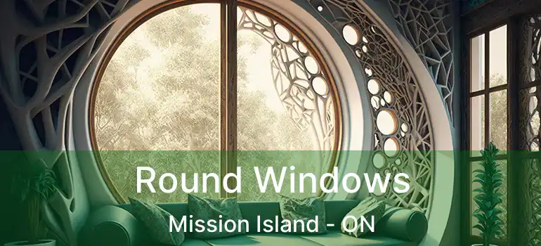  Round Windows Mission Island - ON