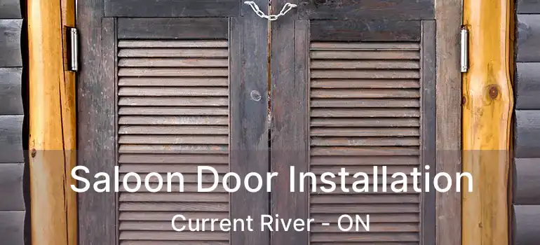  Saloon Door Installation Current River - ON