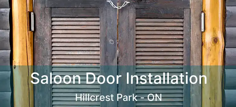  Saloon Door Installation Hillcrest Park - ON