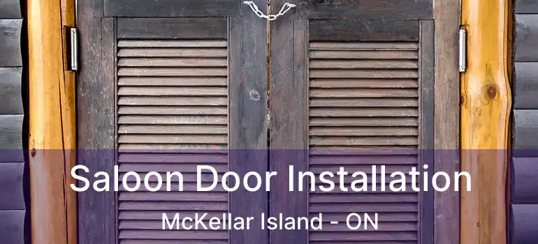  Saloon Door Installation McKellar Island - ON