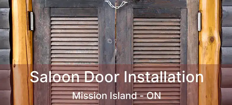  Saloon Door Installation Mission Island - ON