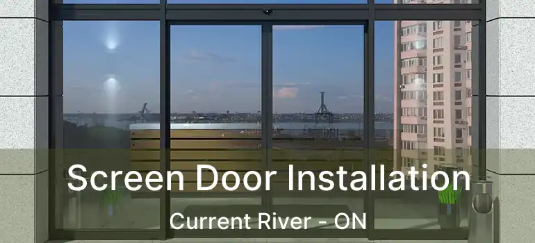  Screen Door Installation Current River - ON