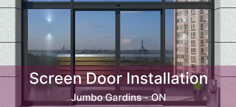  Screen Door Installation Jumbo Gardins - ON