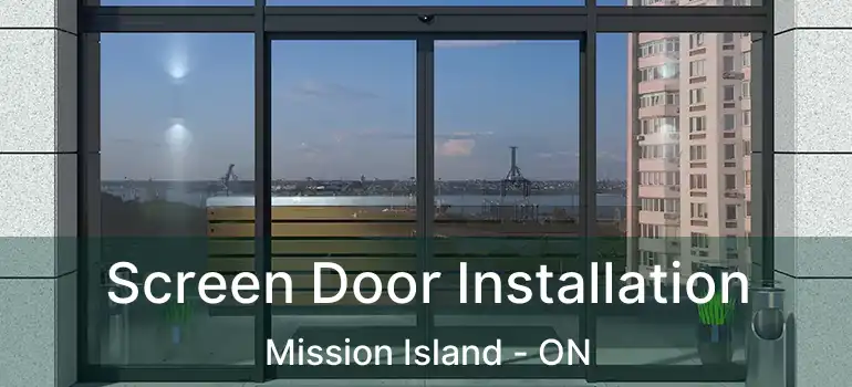  Screen Door Installation Mission Island - ON