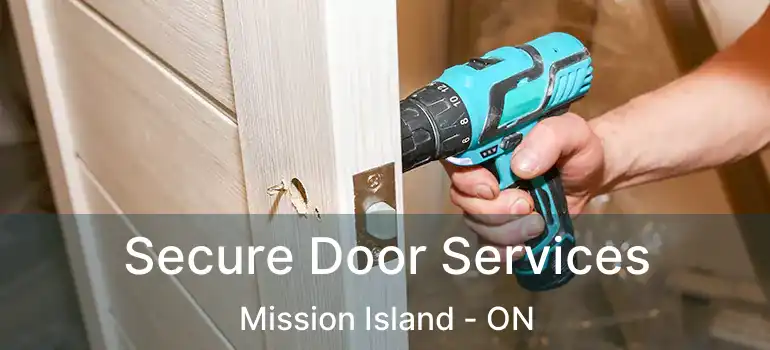  Secure Door Services Mission Island - ON