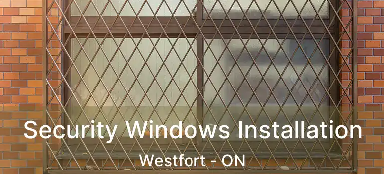  Security Windows Installation Westfort - ON