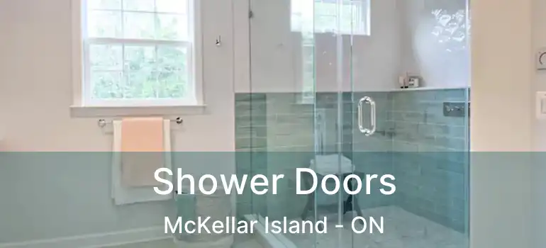  Shower Doors McKellar Island - ON