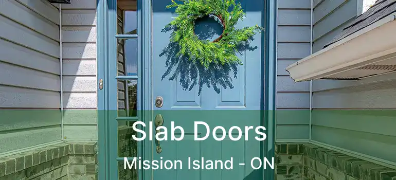  Slab Doors Mission Island - ON