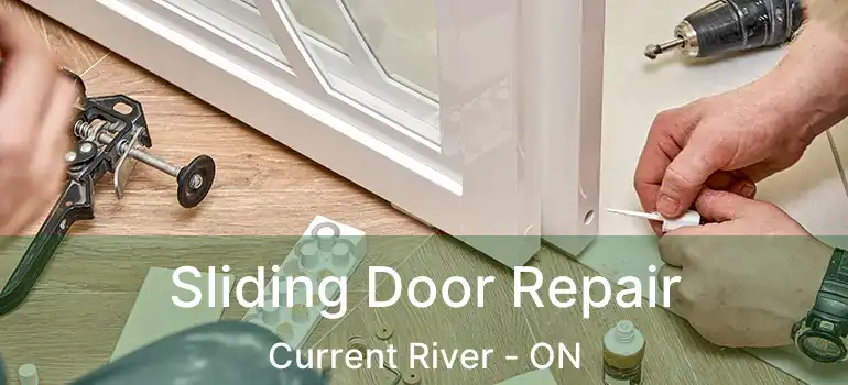  Sliding Door Repair Current River - ON