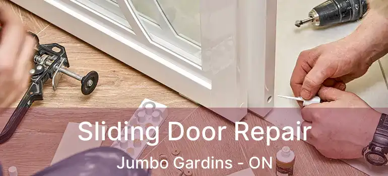  Sliding Door Repair Jumbo Gardins - ON