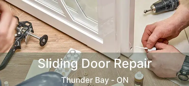  Sliding Door Repair Thunder Bay - ON