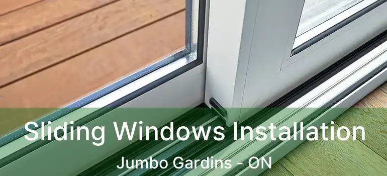  Sliding Windows Installation Jumbo Gardins - ON