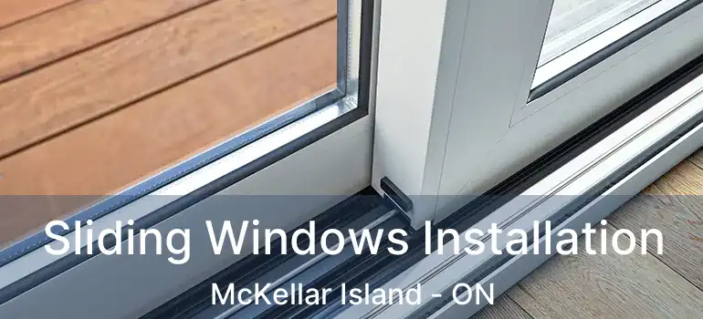  Sliding Windows Installation McKellar Island - ON