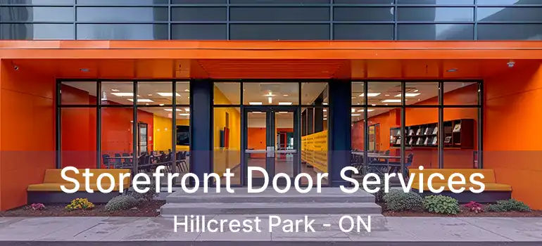  Storefront Door Services Hillcrest Park - ON