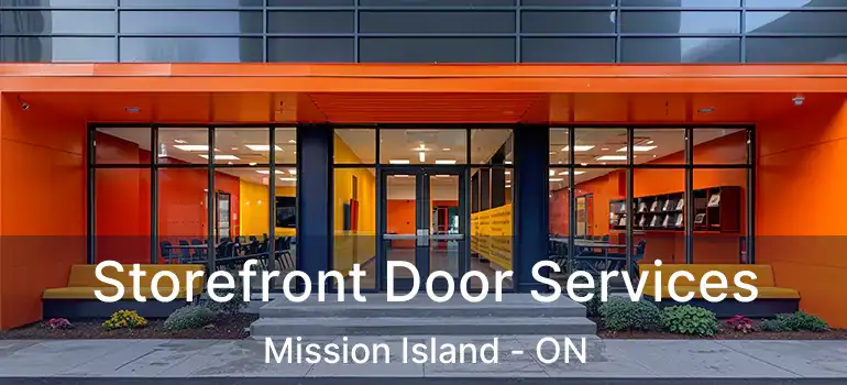  Storefront Door Services Mission Island - ON