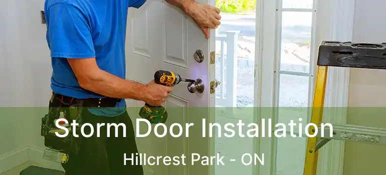  Storm Door Installation Hillcrest Park - ON