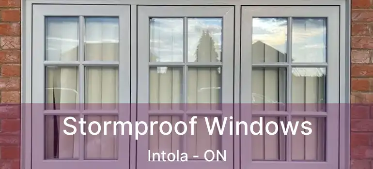  Stormproof Windows Intola - ON