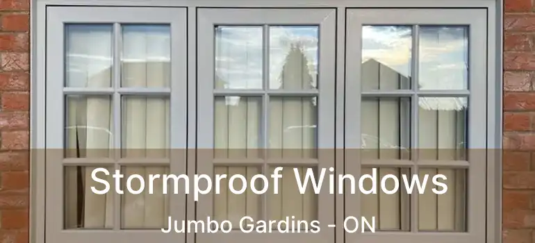  Stormproof Windows Jumbo Gardins - ON