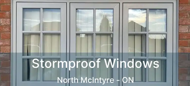  Stormproof Windows North McIntyre - ON