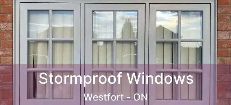  Stormproof Windows Westfort - ON