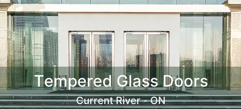  Tempered Glass Doors Current River - ON