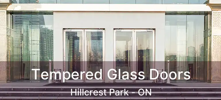  Tempered Glass Doors Hillcrest Park - ON