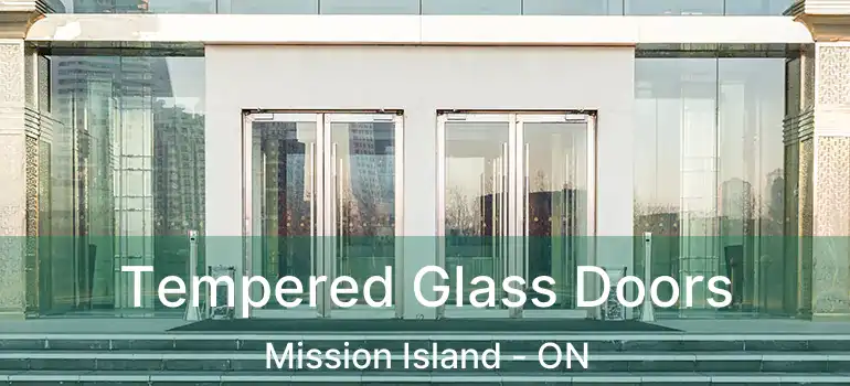  Tempered Glass Doors Mission Island - ON