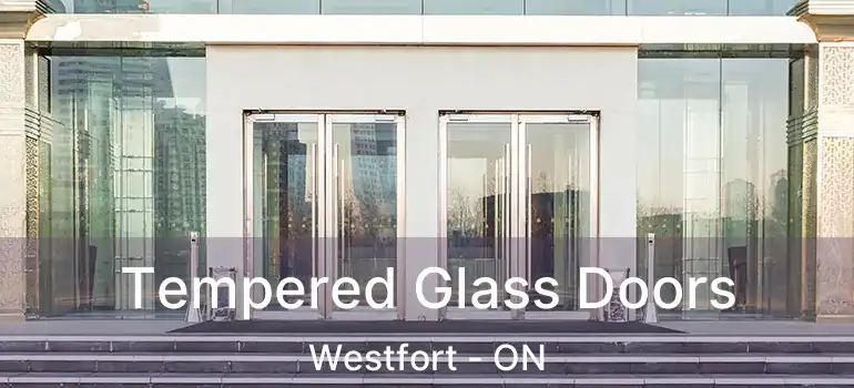  Tempered Glass Doors Westfort - ON