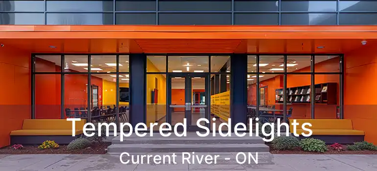  Tempered Sidelights Current River - ON