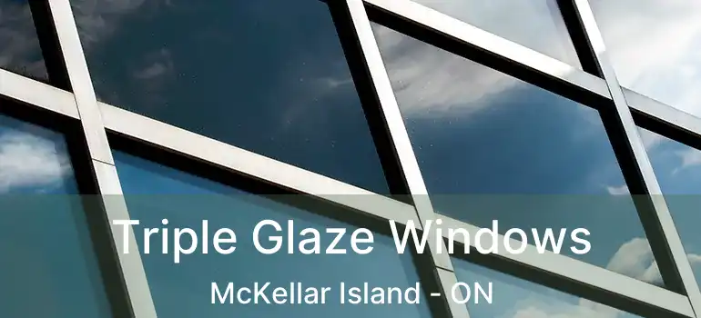  Triple Glaze Windows McKellar Island - ON