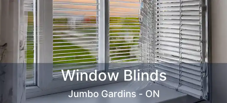  Window Blinds Jumbo Gardins - ON