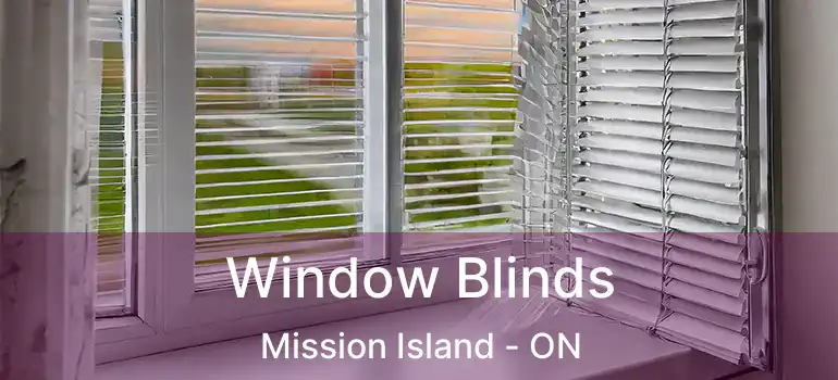  Window Blinds Mission Island - ON