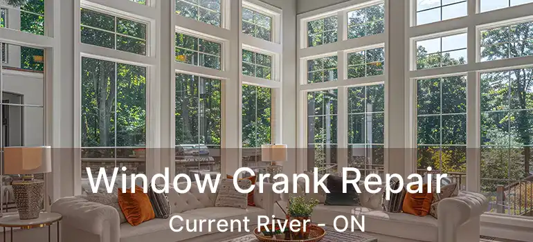  Window Crank Repair Current River - ON