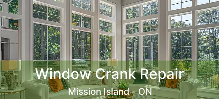  Window Crank Repair Mission Island - ON