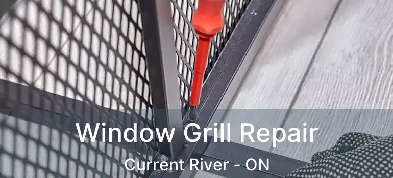  Window Grill Repair Current River - ON