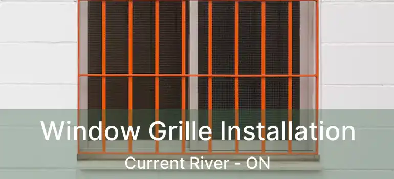  Window Grille Installation Current River - ON