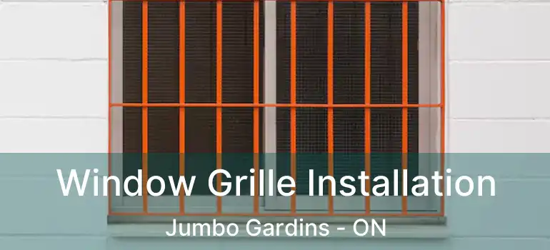  Window Grille Installation Jumbo Gardins - ON