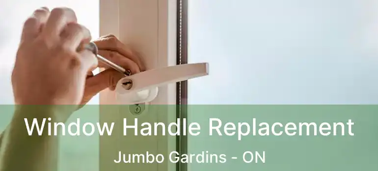  Window Handle Replacement Jumbo Gardins - ON