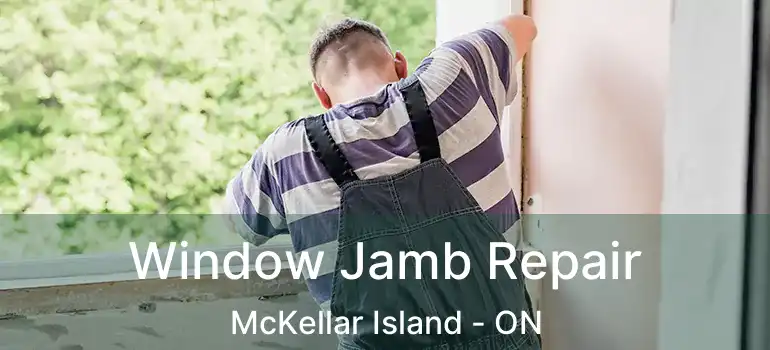  Window Jamb Repair McKellar Island - ON